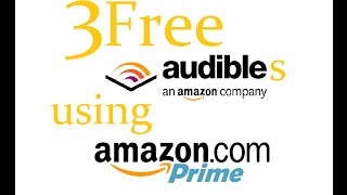 Audible Trick THREE FREE months of Audible using Amazon Prime for FREE [upl. by Attenauq400]