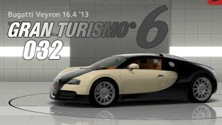 Lets Play Gran Turismo 6 32  Veyron  Ein Boot auf der Straße DeutschFull HD [upl. by Manvel]