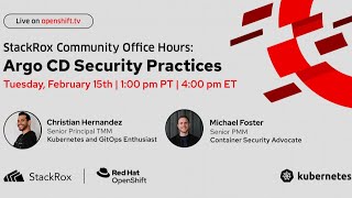 StackRox Office Hours E6 Argo CD Security Practices [upl. by Sheilah]