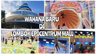 Jalanjalan ke Lombok Epicentrum Mall KEREN  Ada yang Baru nih [upl. by Allak804]