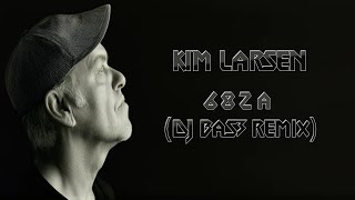 Kim Larsen  682 A Kringsat Af Fjender DJ Base Remix [upl. by Anatlus]