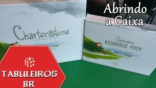 Charterstone  Unboxing da caixa campanha e do Recharge Pack por Tabuleiros BR [upl. by Robbert]