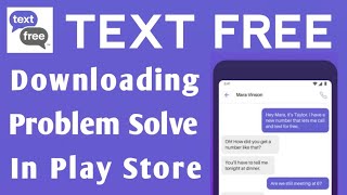 TEXT FREE App Download Problem Solve In Play Store  iPhone  Not Install  Pending [upl. by Eslek38]