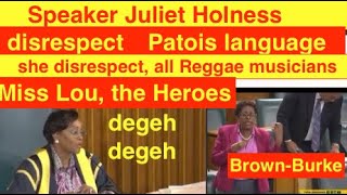 Speaker Juliet Holness disrespect our Patois language Degeh Degeh all Reggae MusiciansMiss Lou [upl. by Oicnanev]