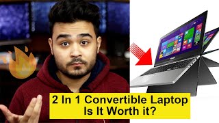 Should You Buy a 2 IN 1 Laptop  Everything You Need To Know About Convertible Laptop 💻🔥 [upl. by Cock]