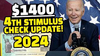 1400 4th Stimulus Check Update Today  When is it Coming 2024 [upl. by Eatnom]