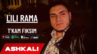 lili Rama  TKam Fiksim Official Audio [upl. by Miarzim]