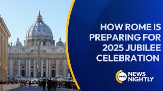 How Rome is preparing for 2025 Jubilee Celebration EWTN News Nightly [upl. by Valina]