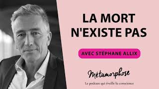 427 Stéphane Allix  La mort nexiste pas [upl. by Abe80]