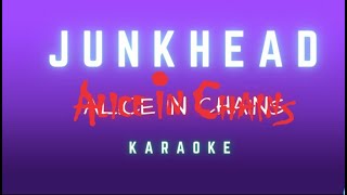 Alice in Chains  Junkhead Karaoke [upl. by Abad681]