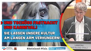 Und tschüss Fastnacht und Karneval Sie lassen unsere Kultur am langen Arm verhungern [upl. by Assenad]