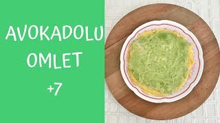 BEBEKLERE KAHVALTI TARİFLERİ  AVOKADOLU OMLET  EK GIDAYA GEÇİŞ [upl. by Duky]