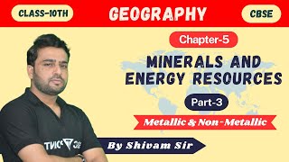 Minerals amp Energy Resources Part3  Metallic amp NonMetallic  CBSE 10 Geography Chapter5 [upl. by Aynekal680]