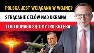 Mocne Polska Przystąpi do Wojny na Ukrainie Dmytro Kułeba Polska Ma Strącać CELE Nad Ukrainą [upl. by Wiatt]