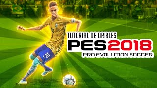 PES 2018 TUTORIAL DE DRIBLES COMPLETO [upl. by Anirbak]