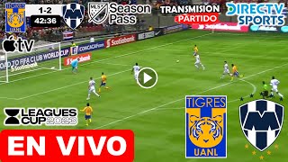 Tigres vs Monterrey EN VIVO hoy Octavos de final leagues cup 2023 partido completo TIGRES vs RAYADOS [upl. by Goldie659]