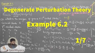 L81 Degenerate Perturbation Theory Example 62 17 [upl. by Orgell]