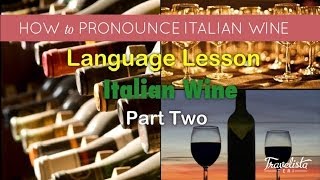 Italian Wine Pronunciation [upl. by Ellary]