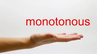 How to Pronounce monotonous  American English [upl. by Erund686]