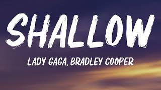 Lady Gaga amp Bradley Cooper  Shallow  Lyrics [upl. by Norry]