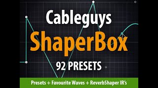 Cableguys ShaperBox  92 Presets  BONUS [upl. by Ebner864]