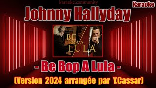 Karaoke  Johnny Hallyday  Be Bop a Lula version 2024 arrangée par Y Cassar [upl. by Ahsiyn]