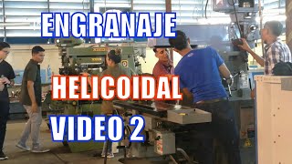 Como hacer🛠💪 un Engranaje Helicoidal paso a paso Vídeo 2 en Maquinado Industrial💓👌tecnología🚀🔌 [upl. by Eitsyrhc]