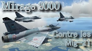 DCS Escadrille de Mirage 2000 contre les Mig21  Multijoueur [upl. by Edya]