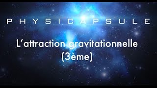 Lattraction gravitationnelle physiquechimie  3ème [upl. by Pickford]