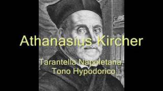 Athanasius Kircher 16021680  Tarantella Napoletana Tono Hypodorico [upl. by Joaquin]