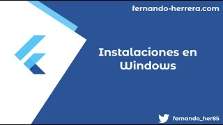 01 Flutter en Windows Instalaciones en Windows [upl. by Eilyab130]