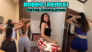 Rodeo Remix Dance Tiktok Compilation 2023 🇵🇭 [upl. by Enitsej]