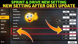 FREE FIRE NEW SETTING AFTER OB31 UPDATE  FREE FIRE SPRINT AND DRIVE SETTING FULL DETAILS [upl. by Cristy]