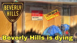 Beverly Hills is Dying  lots of Stores are out of Business Beverly hills is becoming a Ghost Town [upl. by Nuahsed]