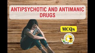 ANTIPSYCHOTIC AND ANTIMANIC DRUGS MCQs  PHARMACOLOGY  GPAT2020  PHARMACIST [upl. by Akinehs371]