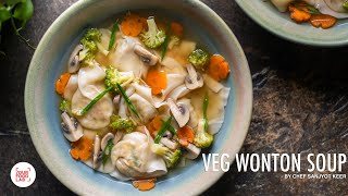 Vegetable Wonton Clear Soup Recipe  Veg wontons  Chef Sanjyot Keer [upl. by Malcom]