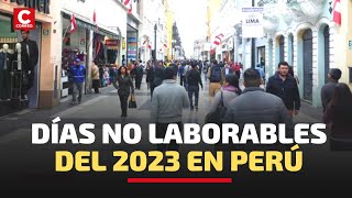 FERIADOS 2023 EN EL PERÚ Lista de días no laborables del próximo año [upl. by Alekin]