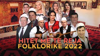 Hitet me te reja folklorike 2022 [upl. by Donelson]