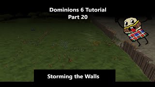 Dominions 6 Guide for New Players Part 20 Storming the Walls [upl. by Barren]