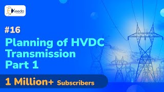 Planning of HVDC Transmission Part 1  Introduction to HVDC Transmission  HVDC Transmission [upl. by Annaiviv]