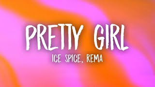 Ice Spice amp Rema  Pretty Girl Lyrics [upl. by Idnaj]