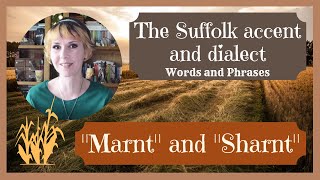 Old English Suffolk accent and dialect East Anglia 1 quotMarntquot and quotSharntquot [upl. by Lavicrep352]