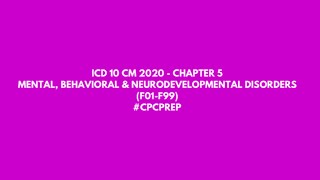 ICD10CM 2021  Chapter 5  Mental Behavioral amp Nuerodevelopmental Disorders  Medical Coding [upl. by Malorie]