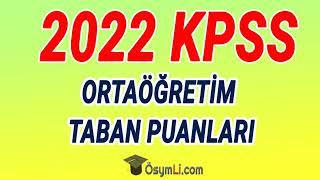 2022 KPSS Ortaöğretim Lise Taban Puanları [upl. by Schlosser]