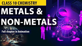 Metals and Non Metals Class 10 Full Chapter Animation  Class 10 Science Chapter 3  CBSE  NCERT [upl. by Iloj409]