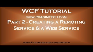 Part 2 Creating a remoting service and a web service [upl. by Siram993]