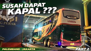 BUS DOUBLE DECKER LORENA NYEBRANG PULAU‼️Trip Palembang  Jakarta with Lorena PART 2 [upl. by Sihonn823]