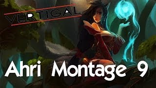 Vertigals Ahri Montage 9 [upl. by Jopa]