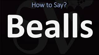 How to Pronounce Bealls CORRECTLY [upl. by Lashondra]