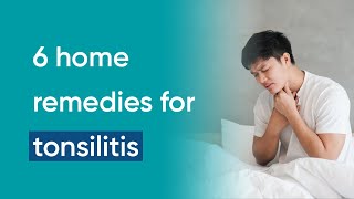 Tonsillitis symptoms and treatment plus 6 home remedies [upl. by Suiraj926]